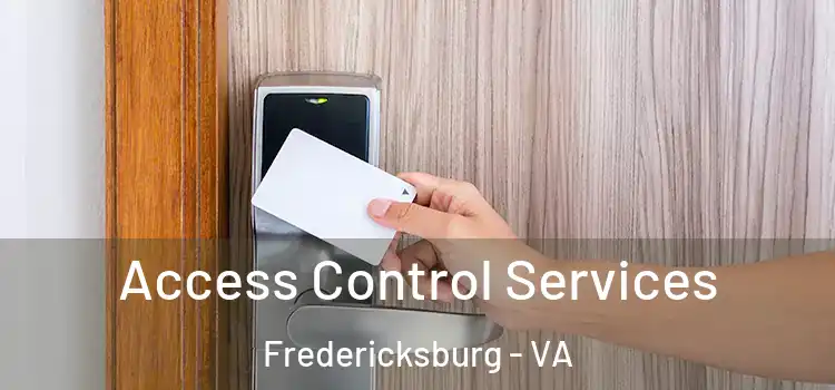 Access Control Services Fredericksburg - VA
