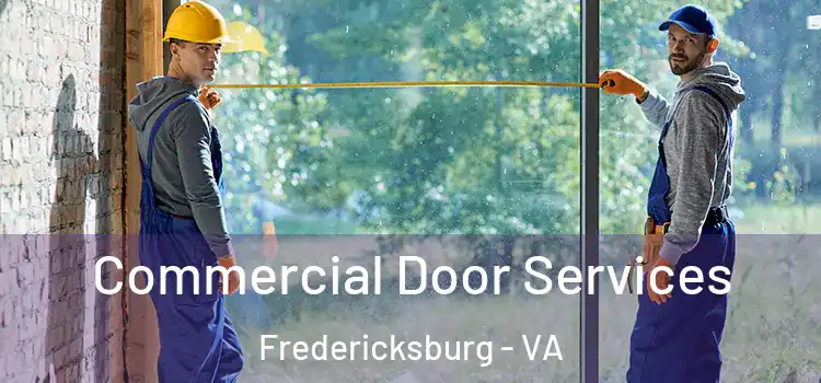 Commercial Door Services Fredericksburg - VA