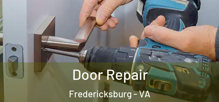 Door Repair Fredericksburg - VA