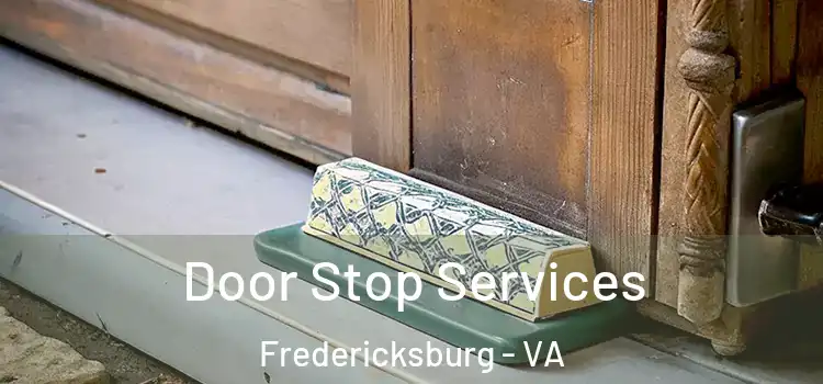 Door Stop Services Fredericksburg - VA