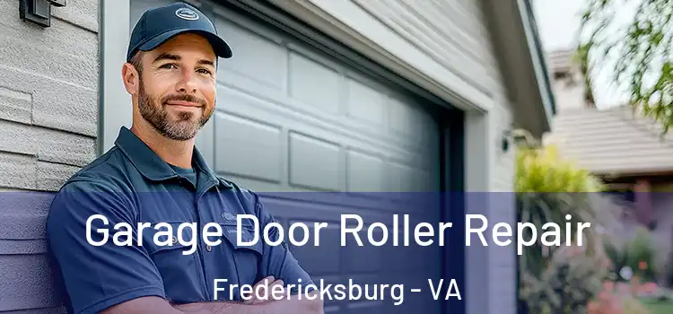  Garage Door Roller Repair Fredericksburg - VA