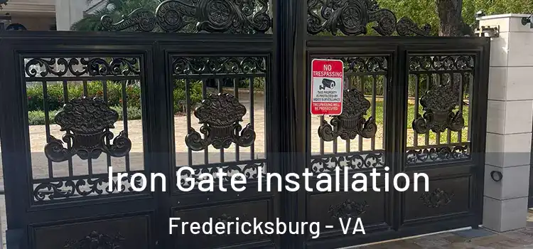  Iron Gate Installation Fredericksburg - VA