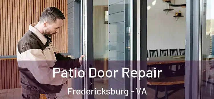 Patio Door Repair Fredericksburg - VA